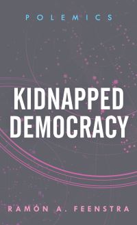 Book Cover for Kidnapped Democracy by Ramón A Feenstra