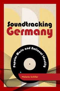 Book Cover for Soundtracking Germany by Melanie Schiller