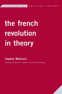 Book Cover for The French Revolution in Theory by Sophie Wahnich