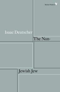 Book Cover for The Non-Jewish Jew and Other Essays by Isaac Deutscher