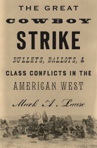 Book Cover for The Great Cowboy Strike by Mark A Lause