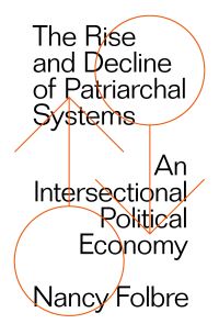 Book Cover for The Rise and Decline of Patriarchal Systems by Nancy Folbre