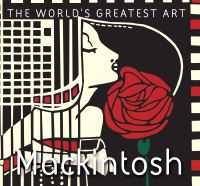 Book Cover for Mackintosh by Tamsin Pickeral, Charles Rennie Mackintosh