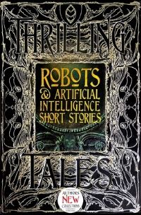 Book Cover for Robots & Artificial Intelligence Short Stories by Luke Dormehl