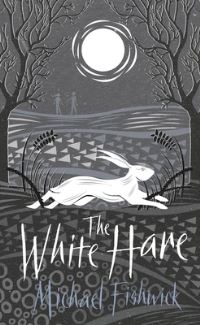 Book Cover for The White Hare by Michael Fishwick