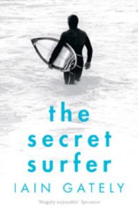 Book Cover for The Secret Surfer by Iain Gately