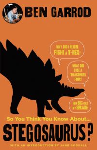 Book Cover for So You Think You Know About...stegosaurus? by Ben Garrod
