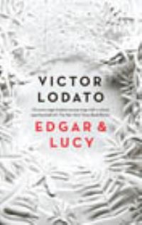 Book Cover for Edgar and Lucy by Victor Lodato