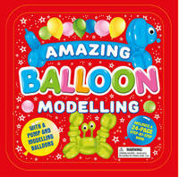 Book Cover for Amazing Balloon Modelling by Francesco Dimitri