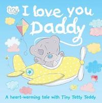 Book Cover for I Love You Daddy by Claire Mowat