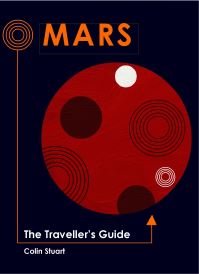 Book Cover for The Traveller's Guide to Mars by Colin Stuart