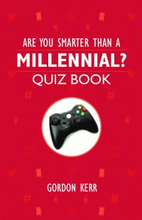 Book Cover for Are You Smarter Than a Millennial? by Gordon Kerr