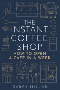Book Cover for The Instant Coffee Shop by Darcy Millar
