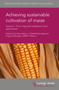 Book Cover for Achieving Sustainable Cultivation of Maize Volume 1 by Dr Dave Watson, Denise E Costich, J Stephen Smith, Dr Candice Gardner, R O Akinwale, M A B Fakorede, Dr Baffour BadaApraku, Prof Marcelo J Carena, Yongrui Wu