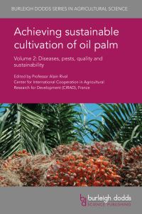 Book Cover for Achieving Sustainable Cultivation of Oil Palm. Volume 2 Diseases, Pests, Quality and Sustainability by Alain Rival
