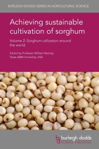 Book Cover for Achieving Sustainable Cultivation of Sorghum. Volume 2 Sorghum Utilisation Around the World by Bill Rooney