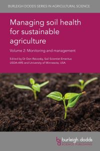 Book Cover for Managing Soil Health for Sustainable Agriculture. Volume 2 Monitoring and Management by Don Reicosky