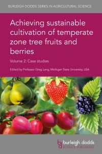 Book Cover for Achieving Sustainable Cultivation of Temperate Zone Tree Fruits and Berries. Volume 2 Case Studies by Greg Lang, Dr Luigi Manfrini