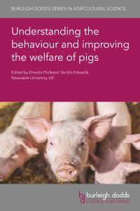 Book Cover for Understanding the Behaviour and Improving the Welfare of Pigs by Sandra Edwards