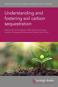 Book Cover for Understanding and Fostering Soil Carbon Sequestration by Cornelia Rumpel, Dr C Rumpel