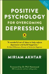 Book Cover for Positive Psychology for Overcoming Depression by Miriam Akhtar
