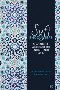 Book Cover for Sufi Encounters by Shaykh Fadhlalla Haeri, Muneera Haeri