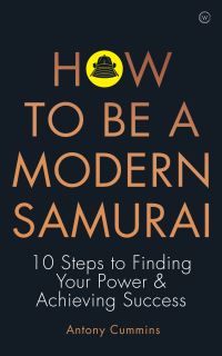 Book Cover for How to Be a Modern Samurai by Antony Cummins