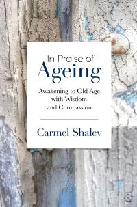 Book Cover for In Praise of Ageing by Carmel Shalev