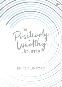 Book Cover for The Positively Wealthy Journal by Emma Mumford