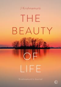Book Cover for The Beauty of Life by J Krishnamurti