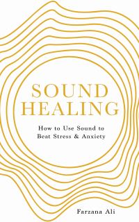 Book Cover for Sound Healing by Farzana Ali