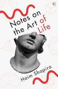 Book Cover for Notes on the Art of Life by Haim Shapira