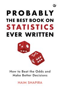 Book Cover for Probably the Best Book on Statistics Ever Written by Haim Shapira