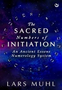 Book Cover for The Sacred Numbers of Initiation by Lars Muhl