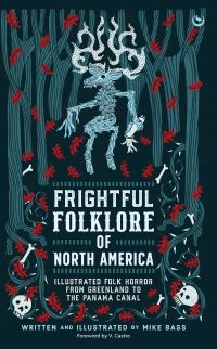 Book Cover for Frightful Folklore of North America by Mike Bass