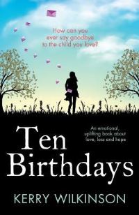 Book Cover for Ten Birthdays by Kerry Wilkinson