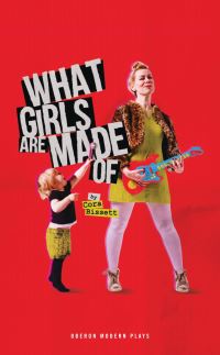 Book Cover for What Girls Are Made Of by Cora Bissett