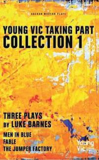 Book Cover for Young Vic Taking Part Collection 1 by Luke Barnes