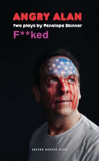 Book Cover for Angry Alan & Fucked by Penelope Skinner
