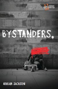 Book Cover for Bystanders by Adrian Jackson, Cardboard Citizens (Theater group)