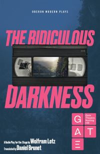 Book Cover for The Ridiculous Darkness by Wolfram Lotz