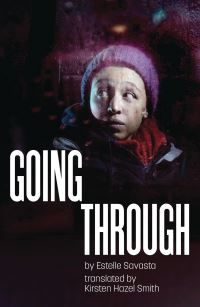 Book Cover for Going Through by Estelle Savasta, England) Bush Theatre (London