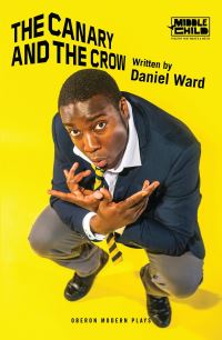 Book Cover for The Canary and the Crow by Daniel Ward, Middle Child