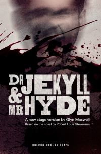 Book Cover for Dr Jekyll & Mr Hyde by Glyn Maxwell, Robert Louis Stevenson