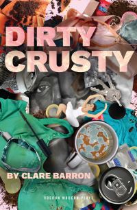 Book Cover for Dirty Crusty by Clare Barron