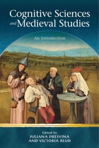 Book Cover for Cognitive Sciences and Medieval Studies by Juliana Dresvina, Victoria Blud