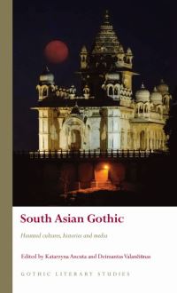 Book Cover for South Asian Gothic by Katarzyna Ancuta, Deimantas Valanciunas