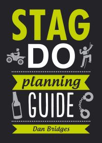 Book Cover for Stag Do Planning Guide by Dan Bridges