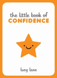 Book Cover for The Little Book of Confidence by Lucy Lane