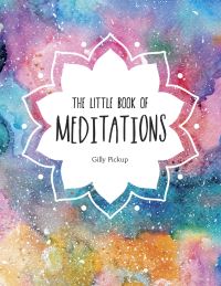 Book Cover for The Little Book of Meditations by Gilly Pickup